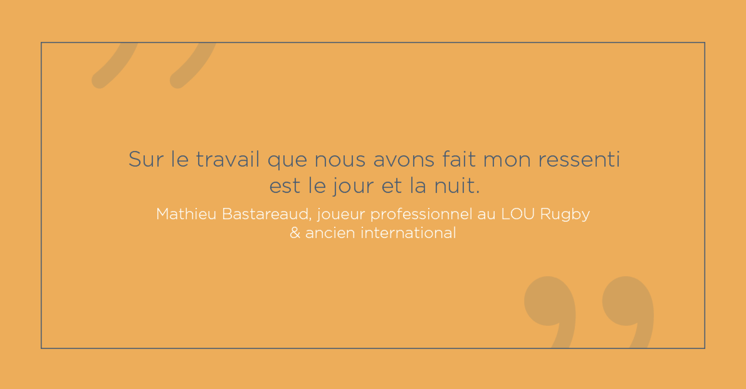 « Sur le travail que nous avons fait mon ressenti est le jour et la nuit. »