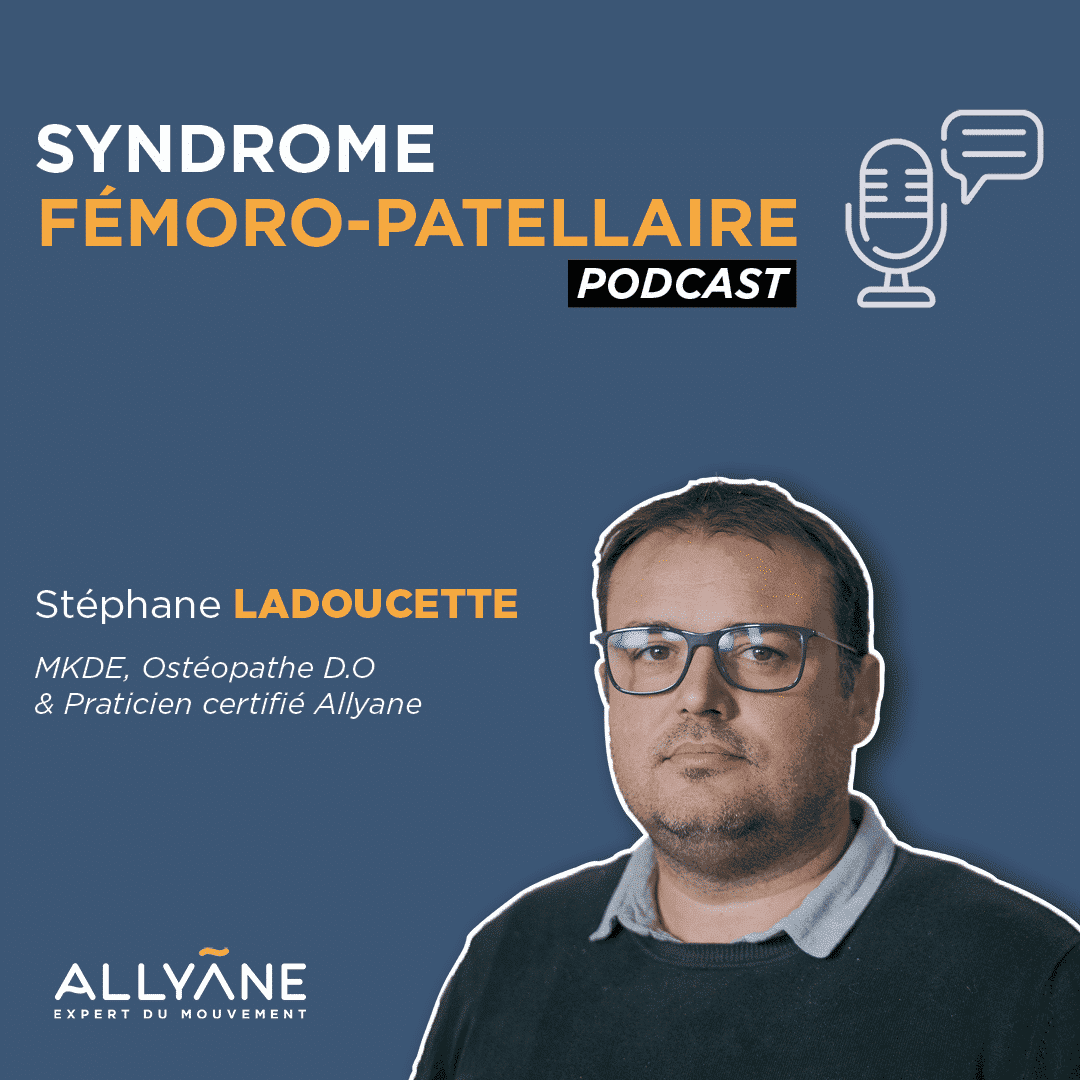 Podcast – Quel apport d’une reprogrammation neuromotrice innovante dans le traitement du syndrome fémoro-patellaire ?